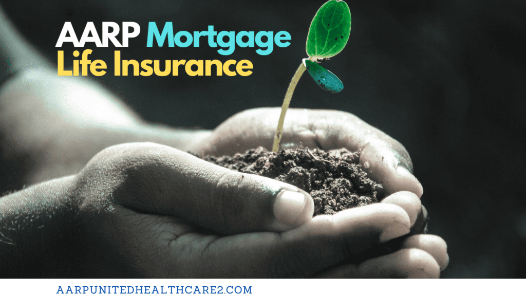 AARP Mortgage Life Insurance Policy