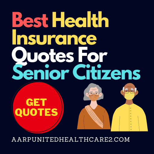 Top 7 Best Health Insurance For 55 And Older Senior Citizens