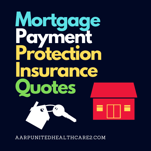 Mortgage Payment Protection Insurance Quotes