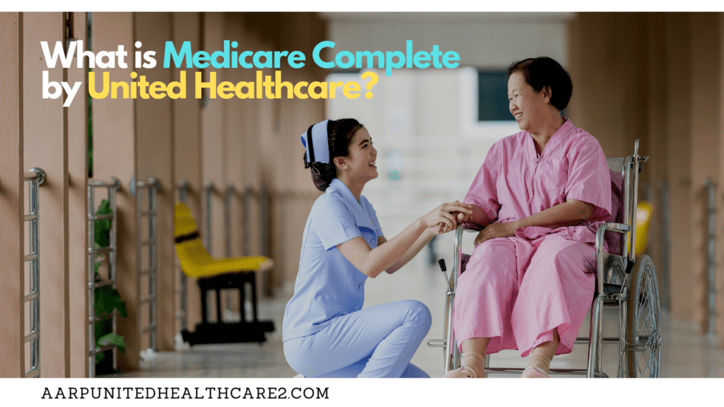 Medicare Complete by United Healthcare