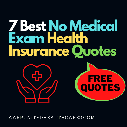 7 Best No Medical Exam Health Insurance Quotes