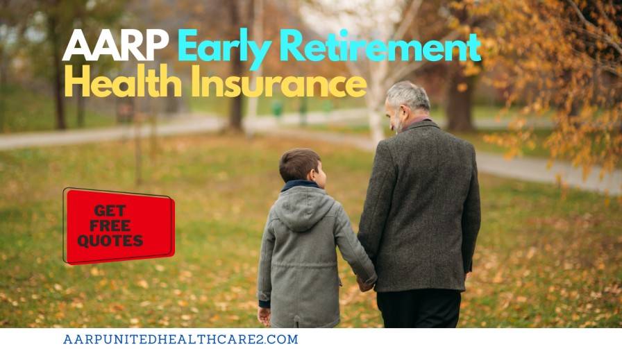 AARP Early Retirement Health Insurance