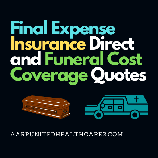 Final Expense Insurance Direct and Funeral Cost Coverage Quotes