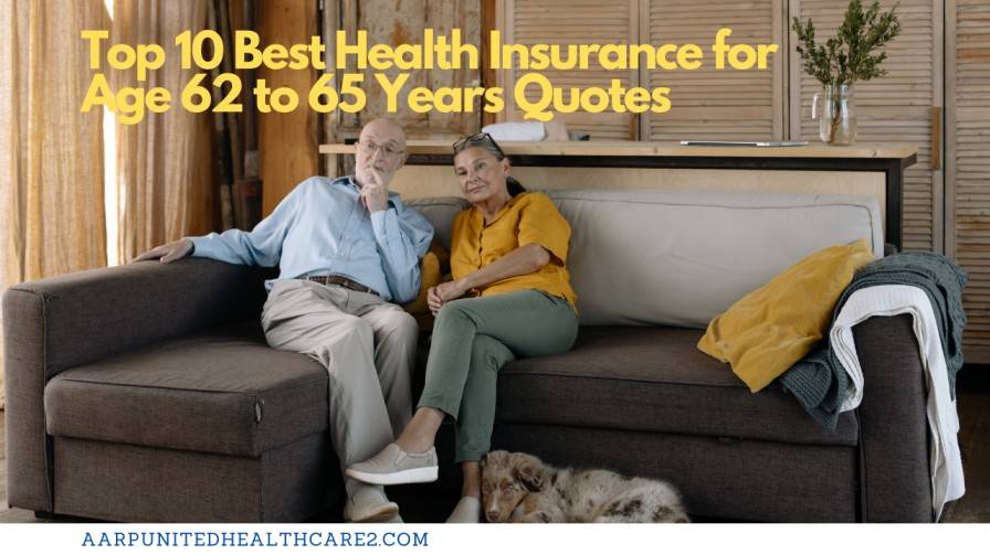 top-10-best-health-insurance-for-age-62-to-65-years-quotes