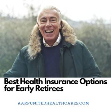 Best Health Insurance Options for Early Retirees