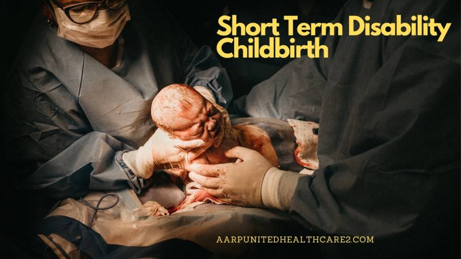 Short term Disability Childbirth