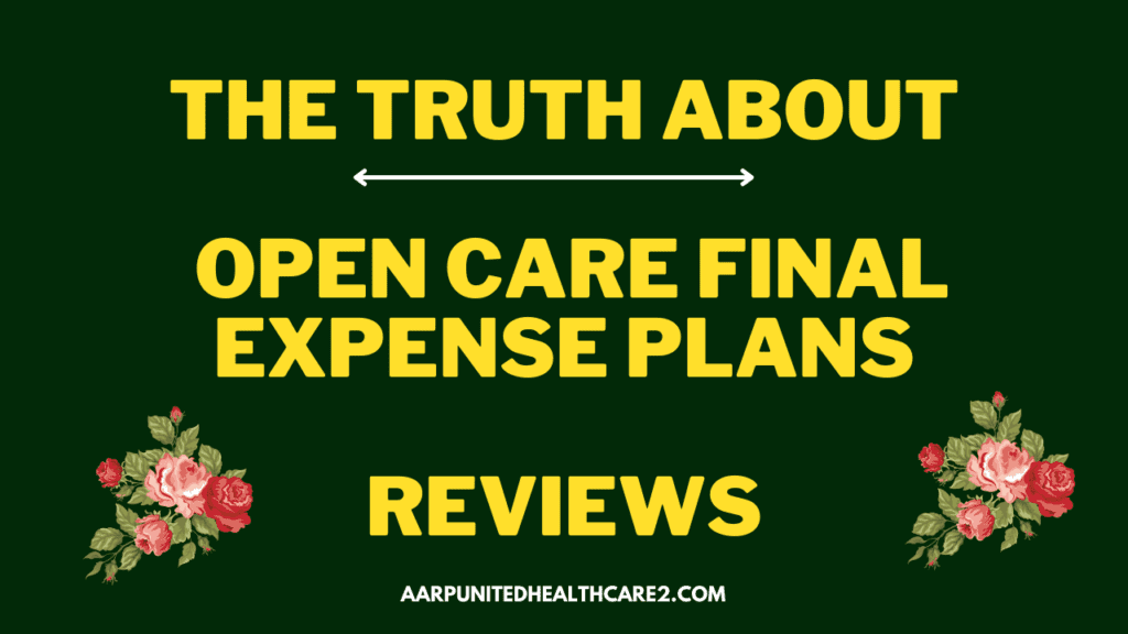 Open Care Final Expense Plans Reviews