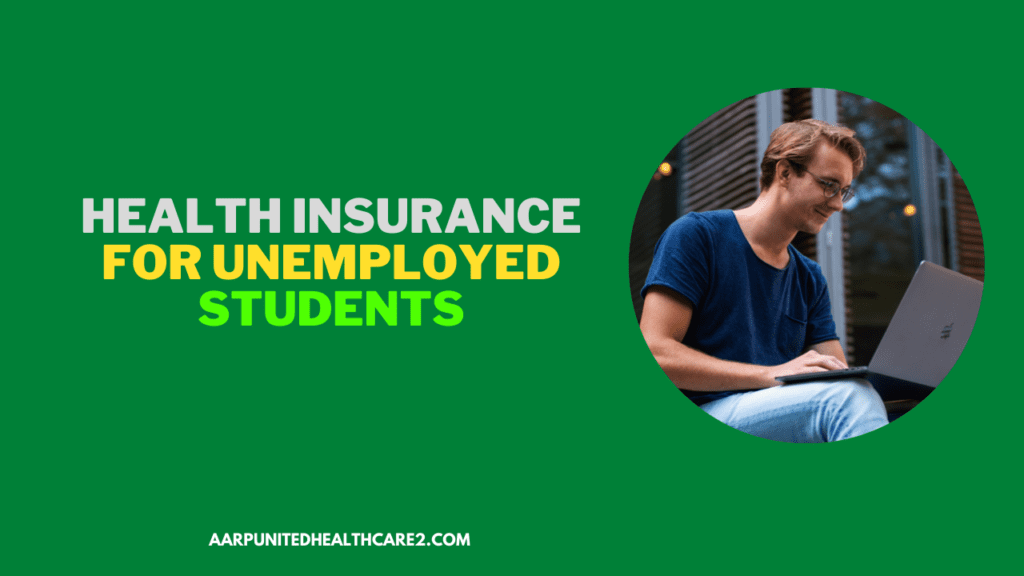 Health Insurance for Unemployed students