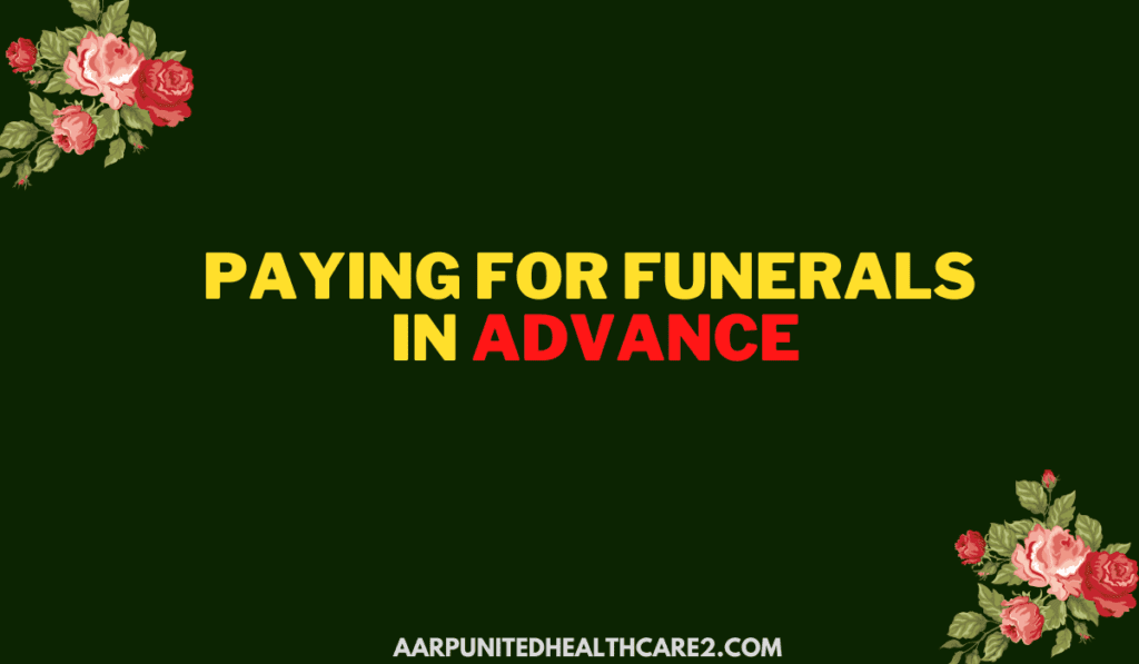 Paying for Funerals in Advance