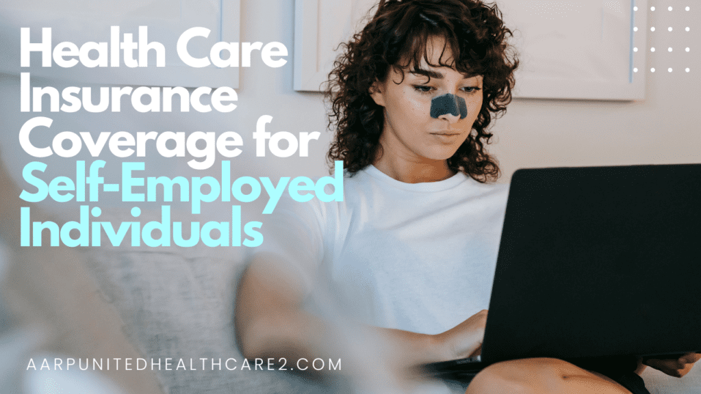 Health Care Insurance Coverage for Self-Employed Individuals