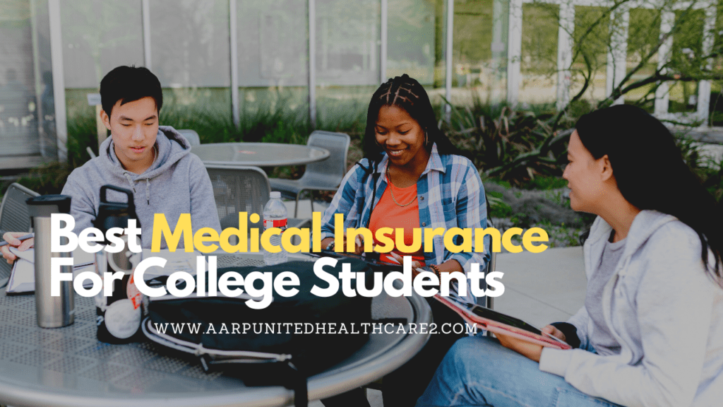 Best Medical Insurance For College Students