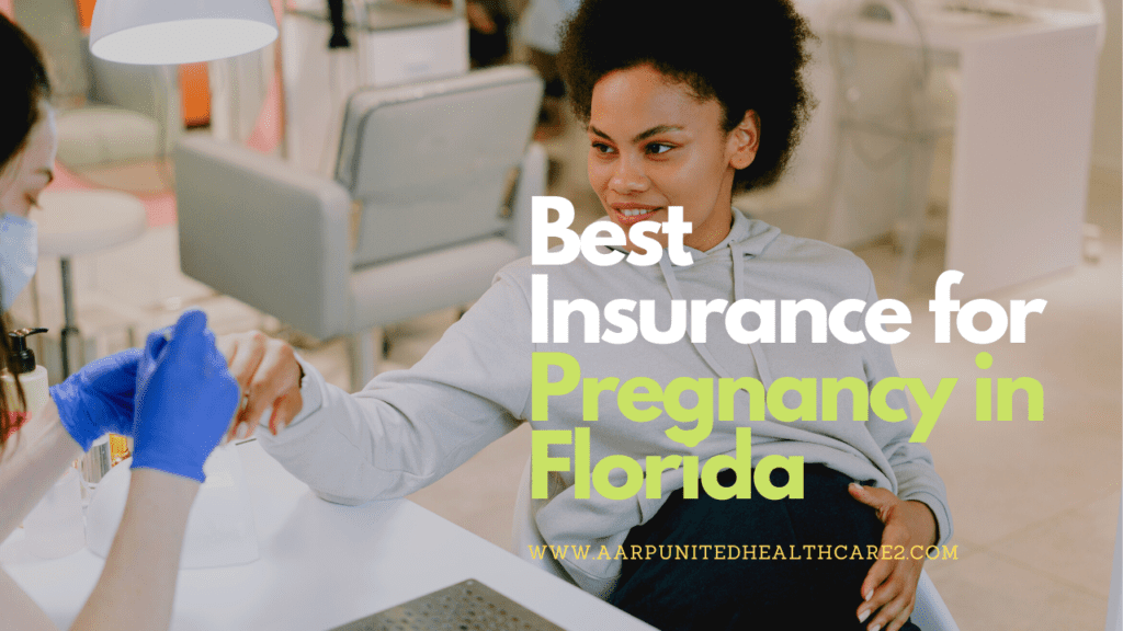 
Best Insurance for Pregnancy in Florida