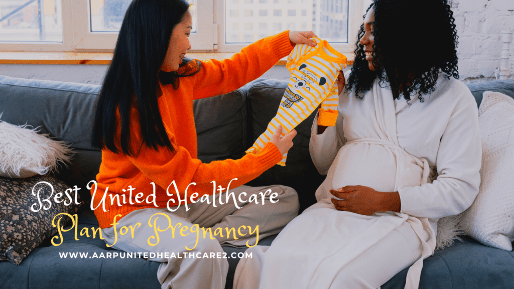 Best United Healthcare Plan for Pregnancy
