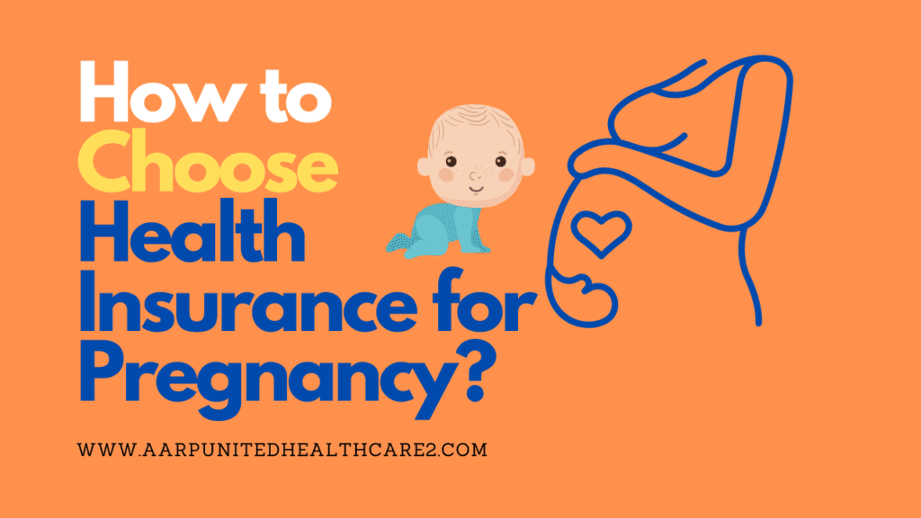 How to Choose Health Insurance for Pregnancy?