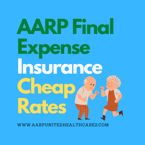 AARP Final Expense Insurance in Cheap Rates