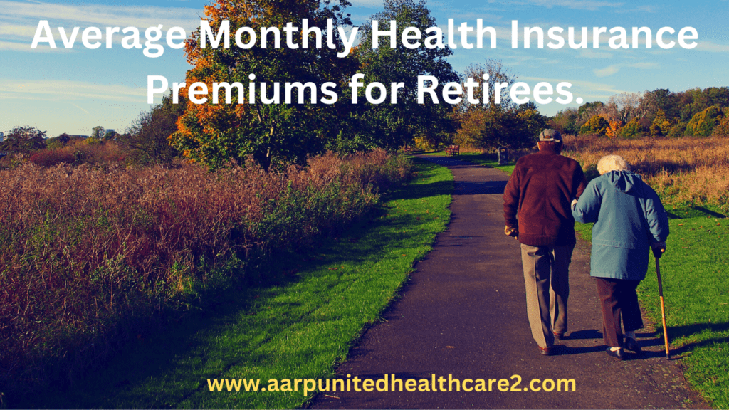 Average Monthly Health Insurance Premiums for Retirees