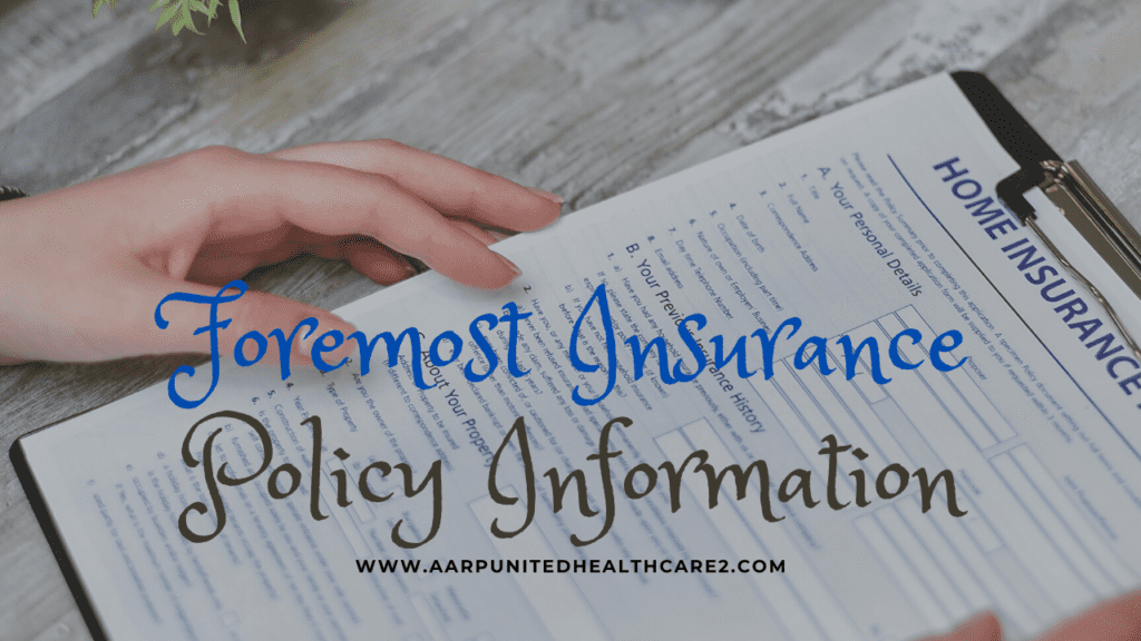 Foremost Insurance Policy Information