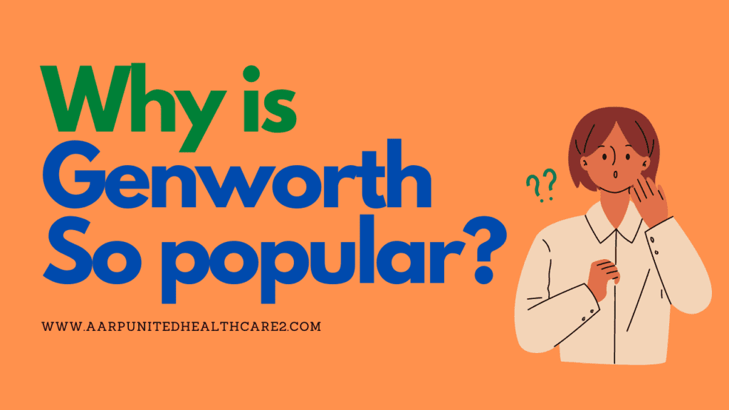 Why is Genworth So Popular