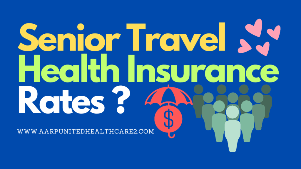 Senior Travel Health Insurance Rates